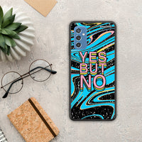 Thumbnail for Yes But No - Samsung Galaxy M52 5G case