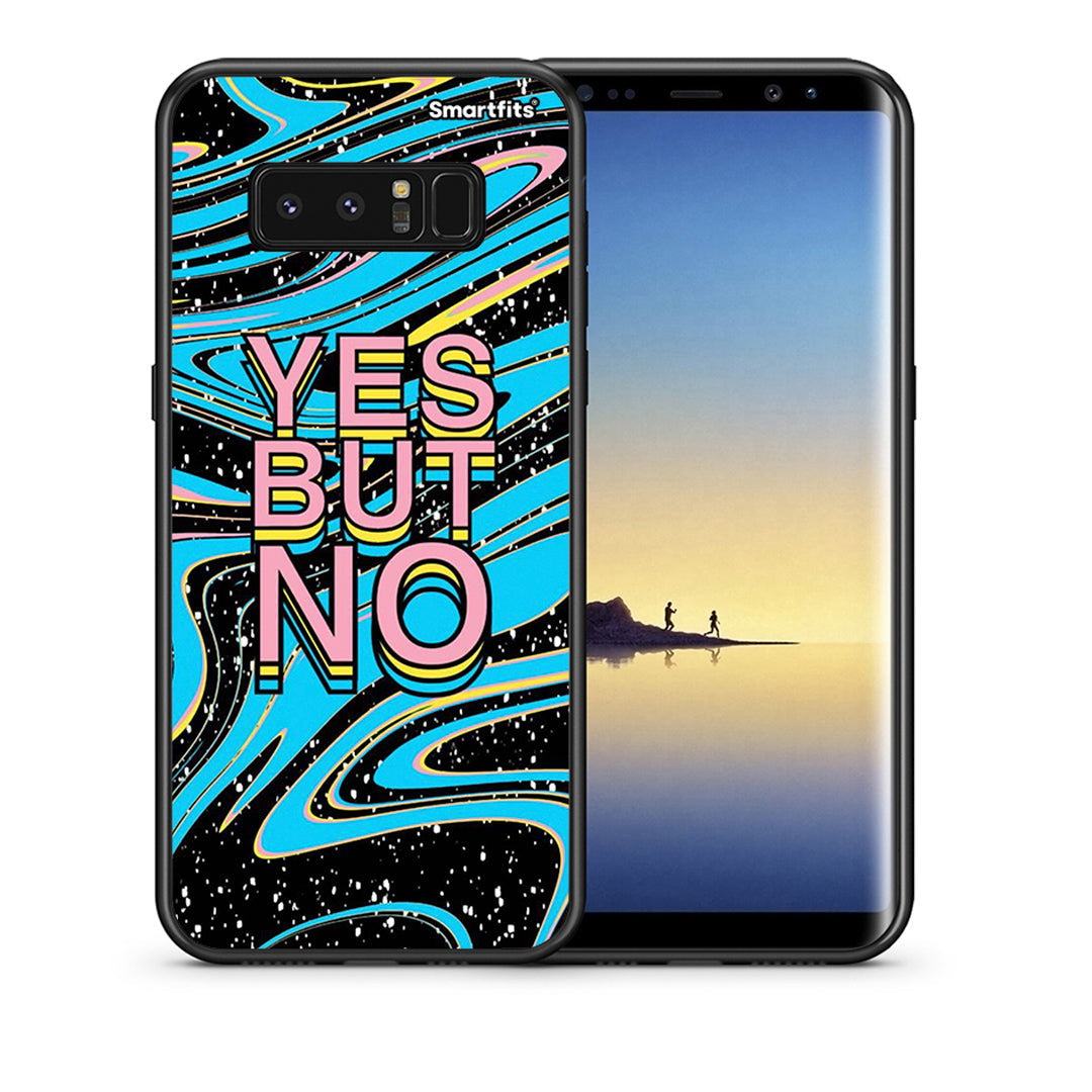 Θήκη Samsung Note 8 Yes But No από τη Smartfits με σχέδιο στο πίσω μέρος και μαύρο περίβλημα | Samsung Note 8 Yes But No case with colorful back and black bezels