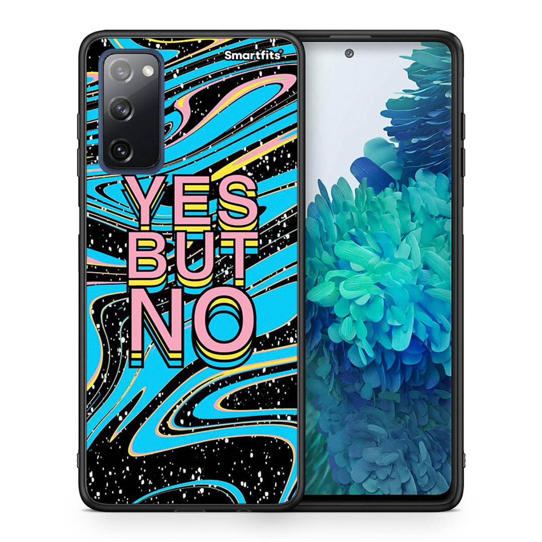 Yes But No - Samsung Galaxy S20 Fe case