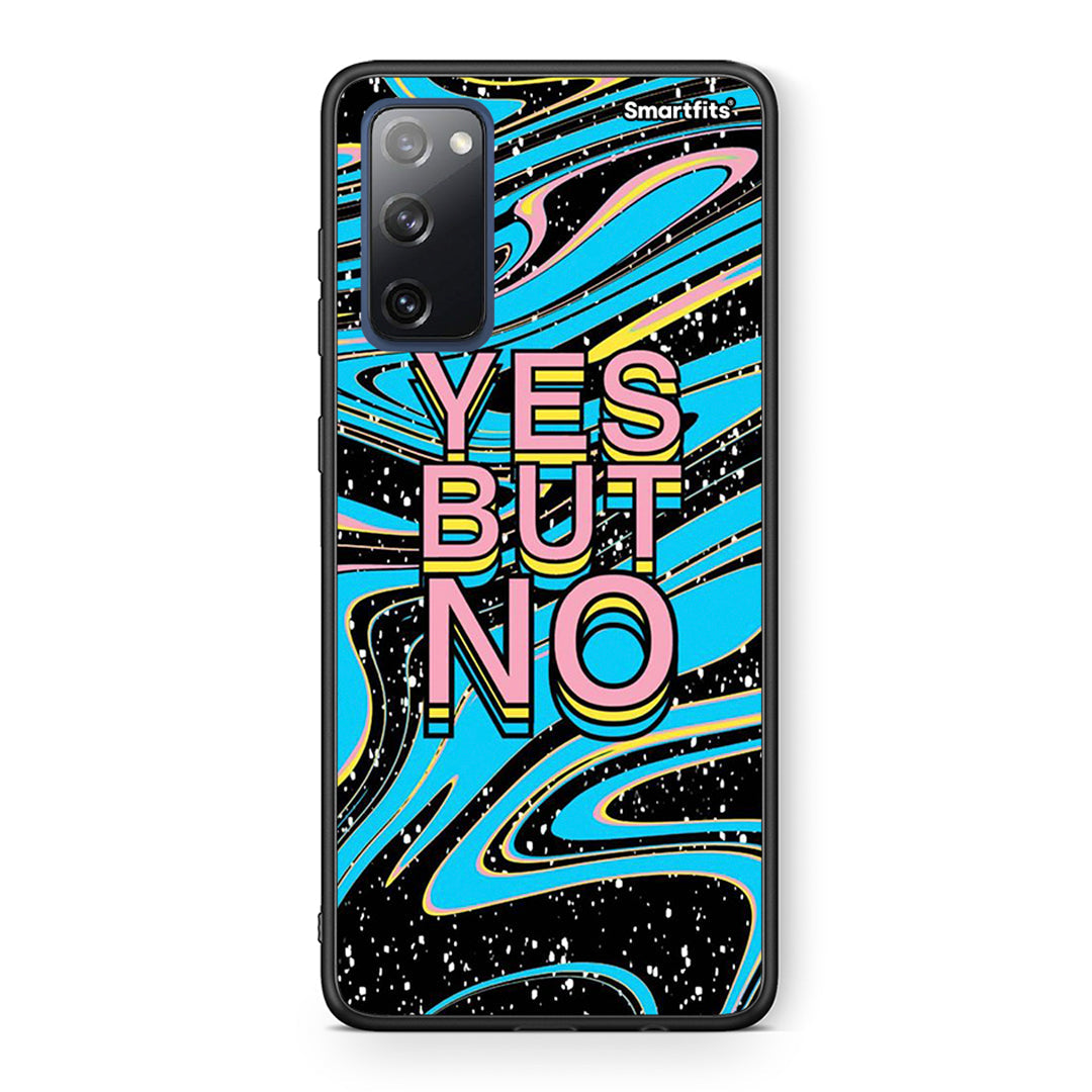 Yes But No - Samsung Galaxy S20 Fe case