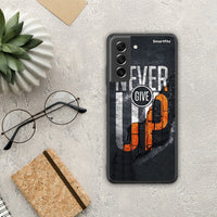 Thumbnail for Never Give Up - Samsung Galaxy S21 FE case