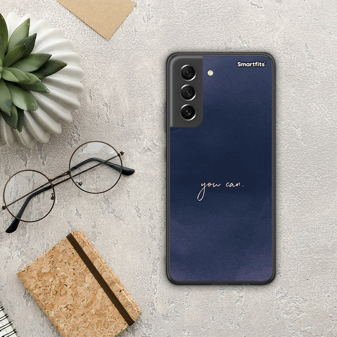You Can - Samsung Galaxy S21 FE case