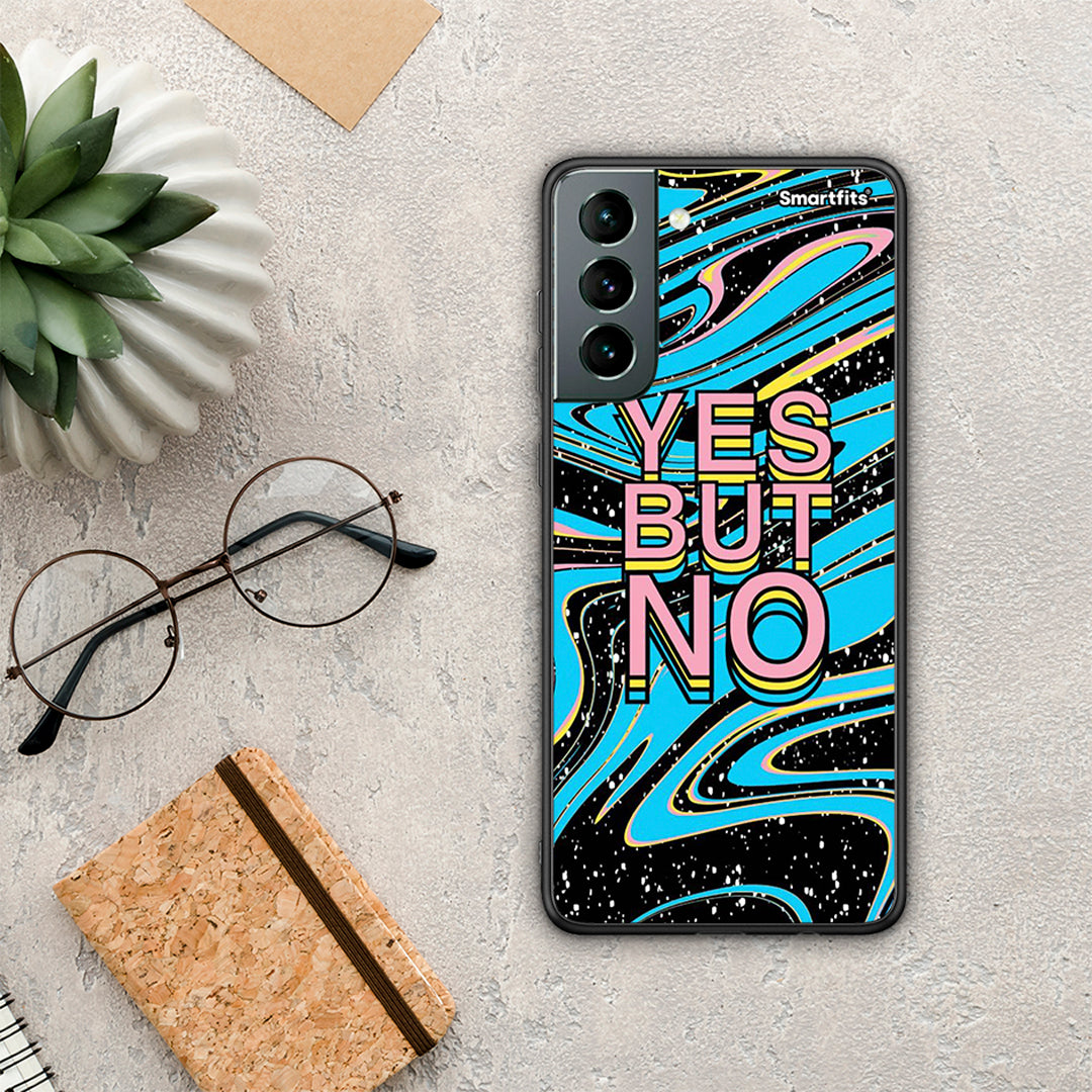 Yes but No - Samsung Galaxy S21 case