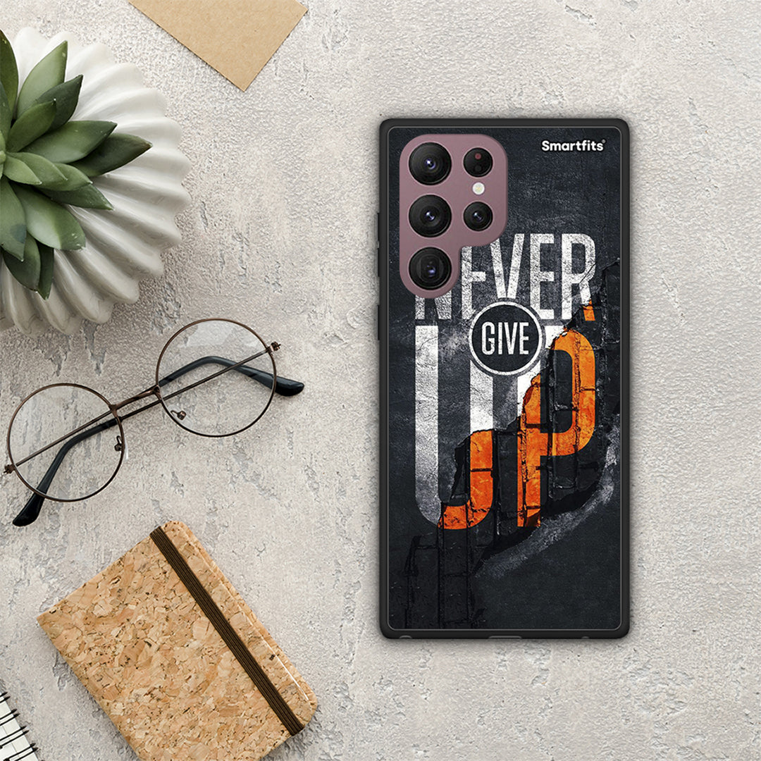 Never Give Up - Samsung Galaxy S22 Ultra case