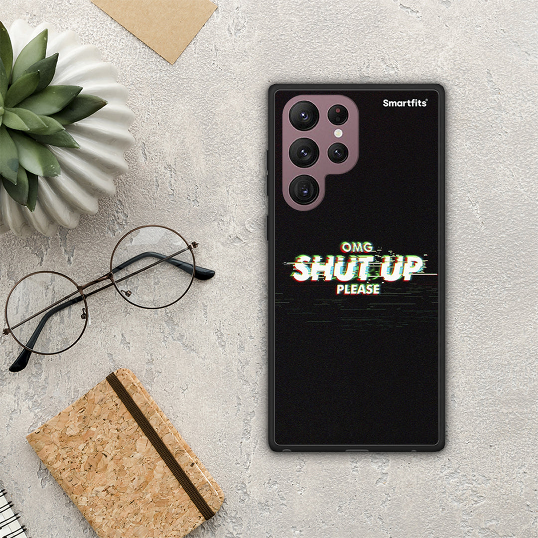 OMG ShutUp - Samsung Galaxy S22 Ultra Case