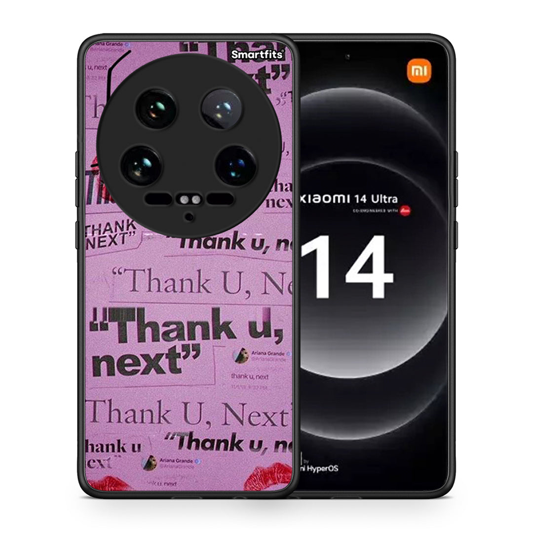 Thank You Next - Xiaomi 14 Ultra Case