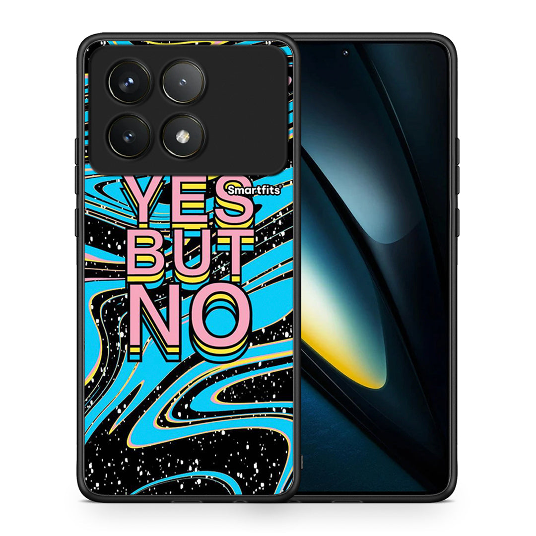 Θήκη Xiaomi Poco F6 Pro 5G Yes But No από τη Smartfits με σχέδιο στο πίσω μέρος και μαύρο περίβλημα | Xiaomi Poco F6 Pro 5G Yes But No case with colorful back and black bezels