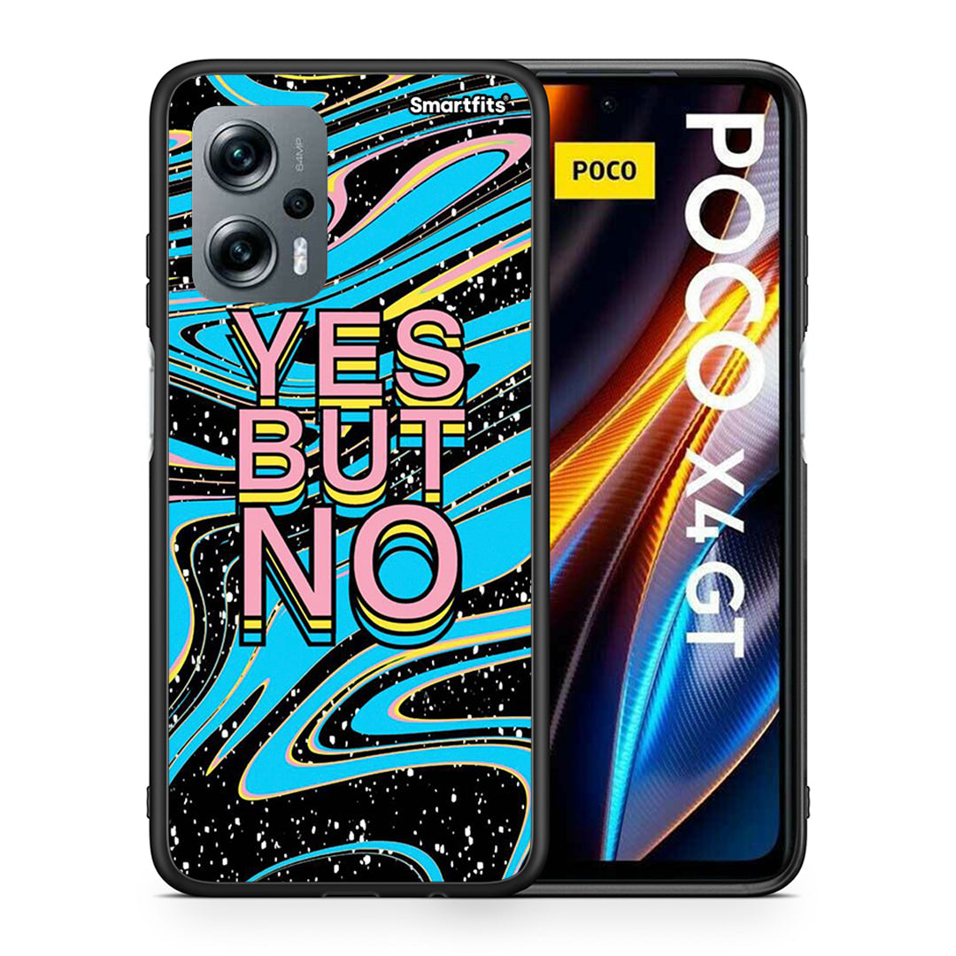 Θήκη Xiaomi Poco X4 GT Yes But No από τη Smartfits με σχέδιο στο πίσω μέρος και μαύρο περίβλημα | Xiaomi Poco X4 GT Yes But No case with colorful back and black bezels