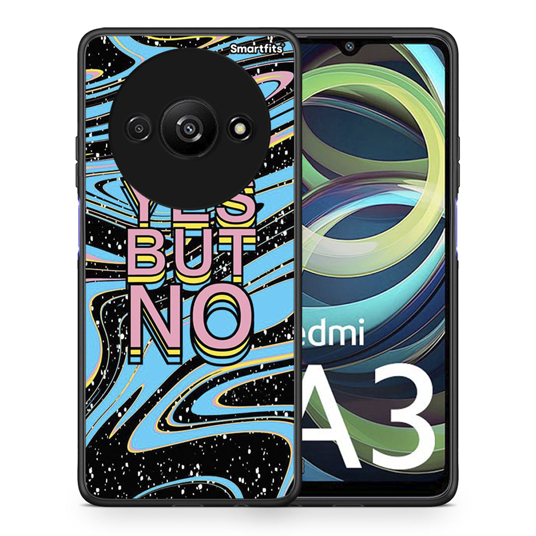 Θήκη Xiaomi Redmi A3 Yes But No από τη Smartfits με σχέδιο στο πίσω μέρος και μαύρο περίβλημα | Xiaomi Redmi A3 Yes But No case with colorful back and black bezels