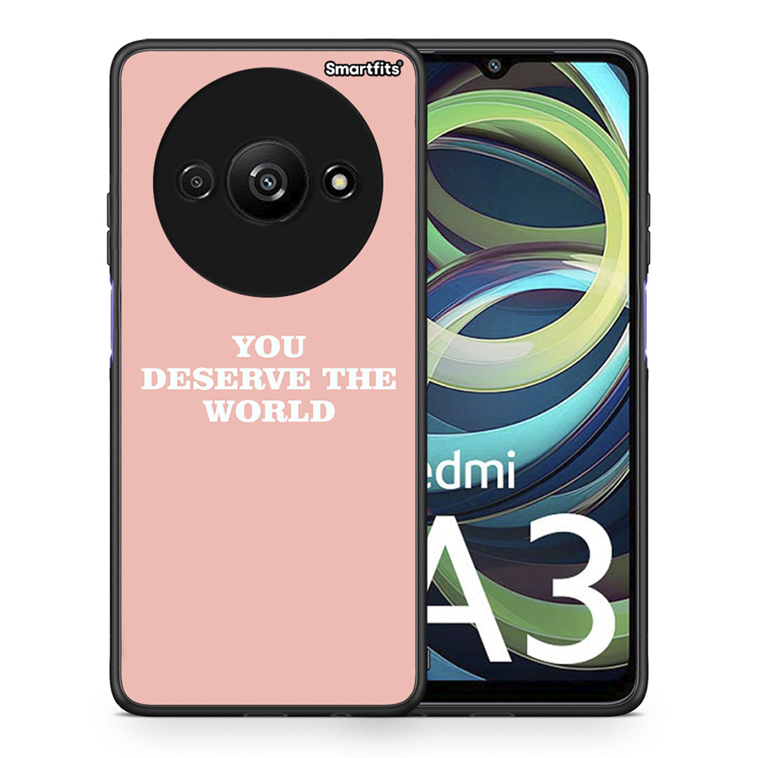 You Deserve The World - Xiaomi Redmi A3