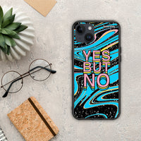 Thumbnail for Yes But No - iPhone 15 Plus case