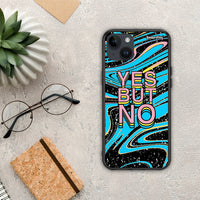 Thumbnail for Yes But No - iPhone 14 Plus case