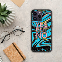 Thumbnail for Yes But No - iPhone 14 Pro case