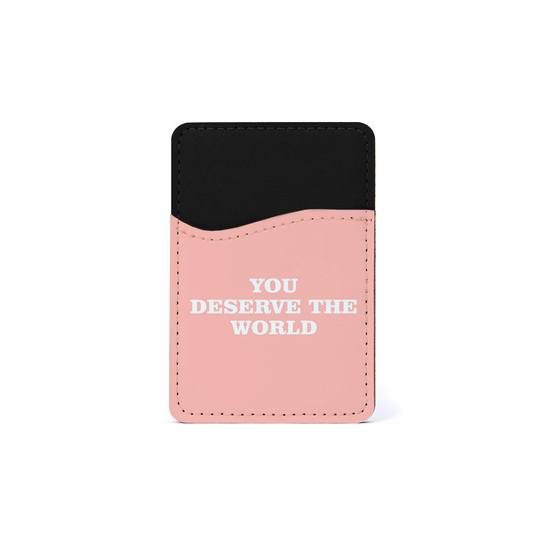 Αυτοκόλλητη Θήκη Καρτών με χρώμα You Deserve The World – Smartfits