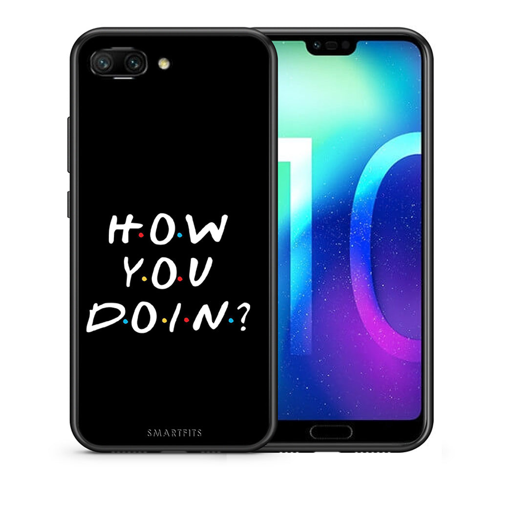 Θήκη Honor 10 How You Doin από τη Smartfits με σχέδιο στο πίσω μέρος και μαύρο περίβλημα | Honor 10 How You Doin case with colorful back and black bezels