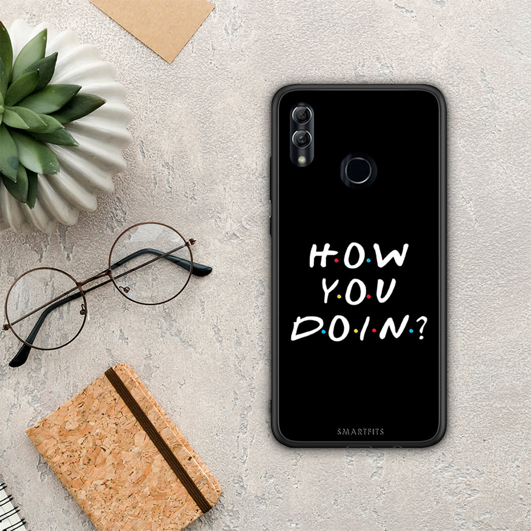 How you doin - Honor 10 lite case