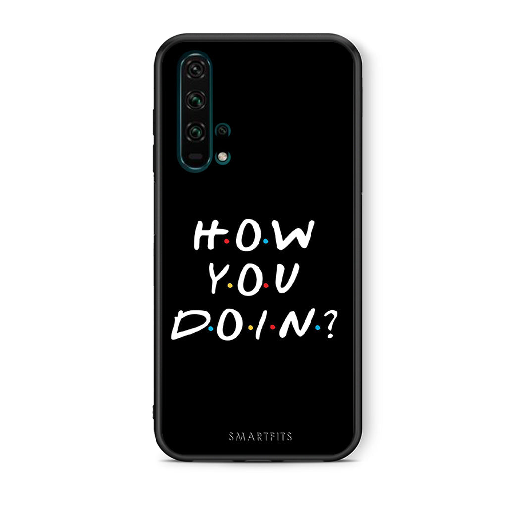 Θήκη Honor 20 Pro How You Doin από τη Smartfits με σχέδιο στο πίσω μέρος και μαύρο περίβλημα | Honor 20 Pro How You Doin case with colorful back and black bezels