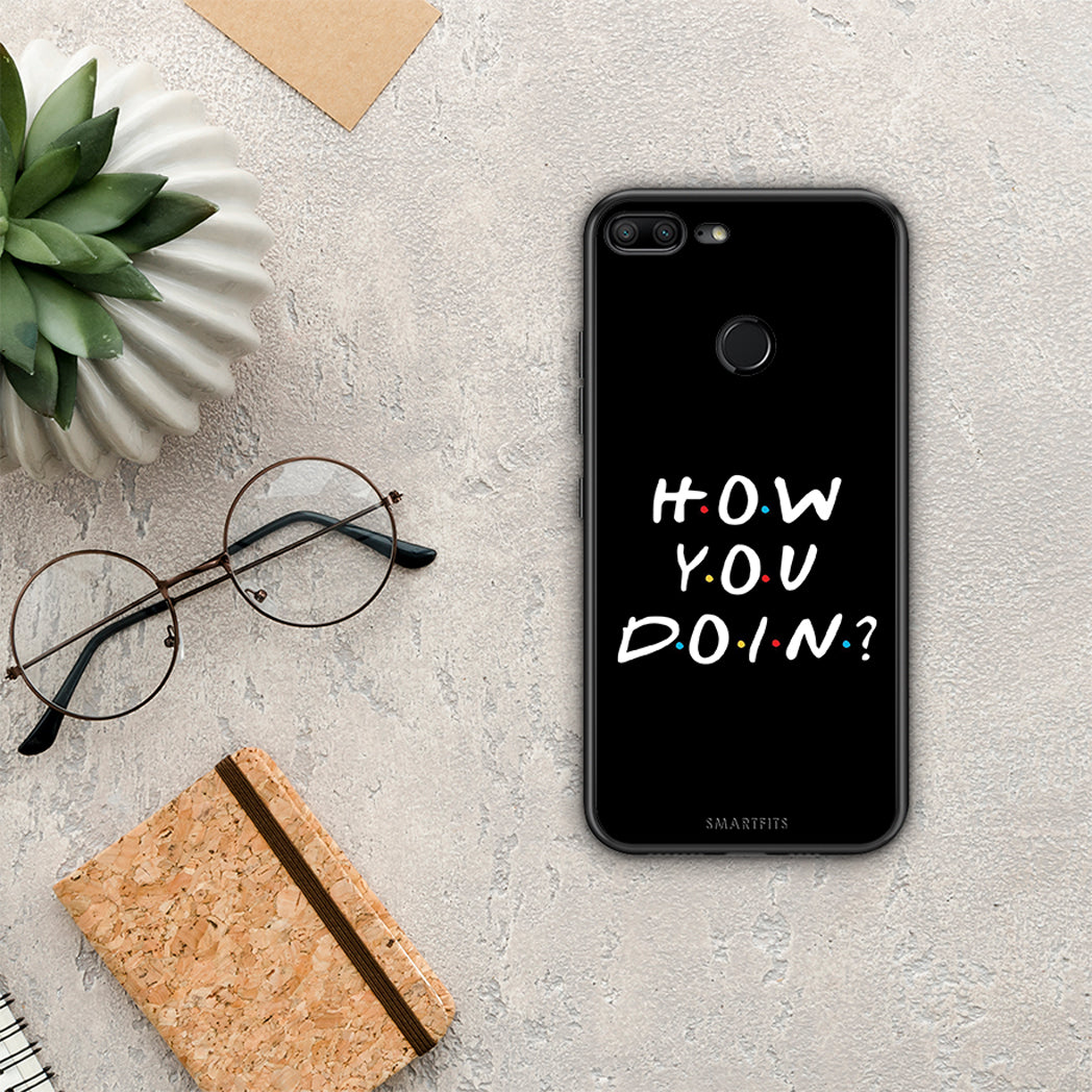 How You Doin - Honor 9 Lite case
