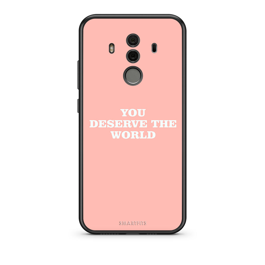 Huawei Mate 10 Pro You Deserve The World Θήκη Αγίου Βαλεντίνου από τη Smartfits με σχέδιο στο πίσω μέρος και μαύρο περίβλημα | Smartphone case with colorful back and black bezels by Smartfits