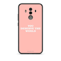 Thumbnail for Huawei Mate 10 Pro You Deserve The World Θήκη Αγίου Βαλεντίνου από τη Smartfits με σχέδιο στο πίσω μέρος και μαύρο περίβλημα | Smartphone case with colorful back and black bezels by Smartfits