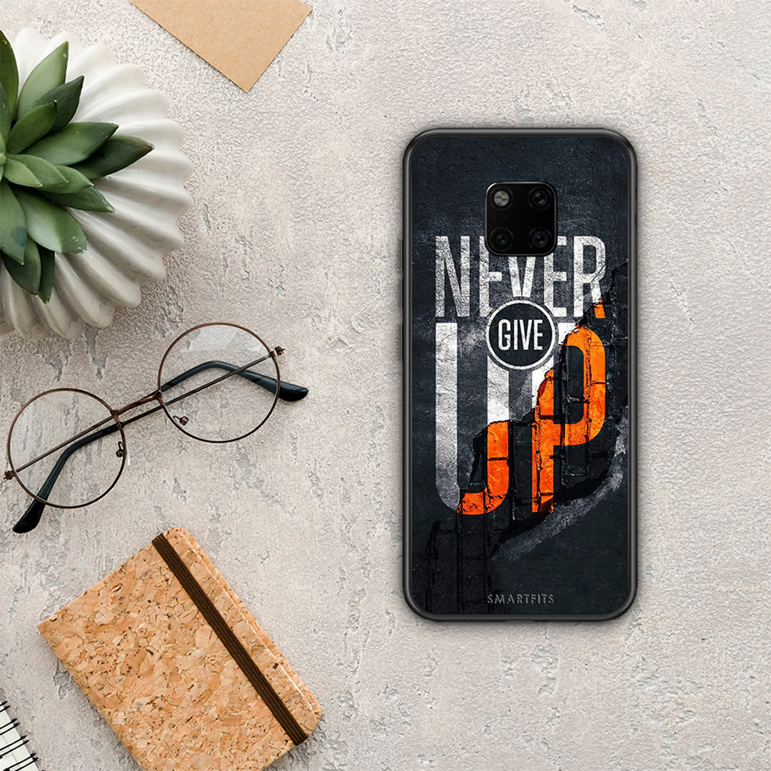 Never Give Up - Huawei Mate 20 Pro case