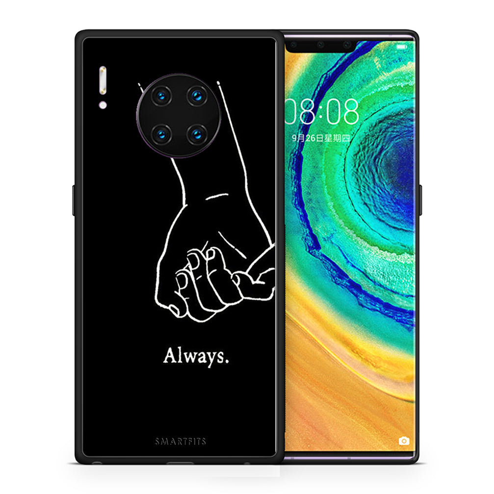 Always &amp; Forever 1 - Huawei Mate 30 Pro case