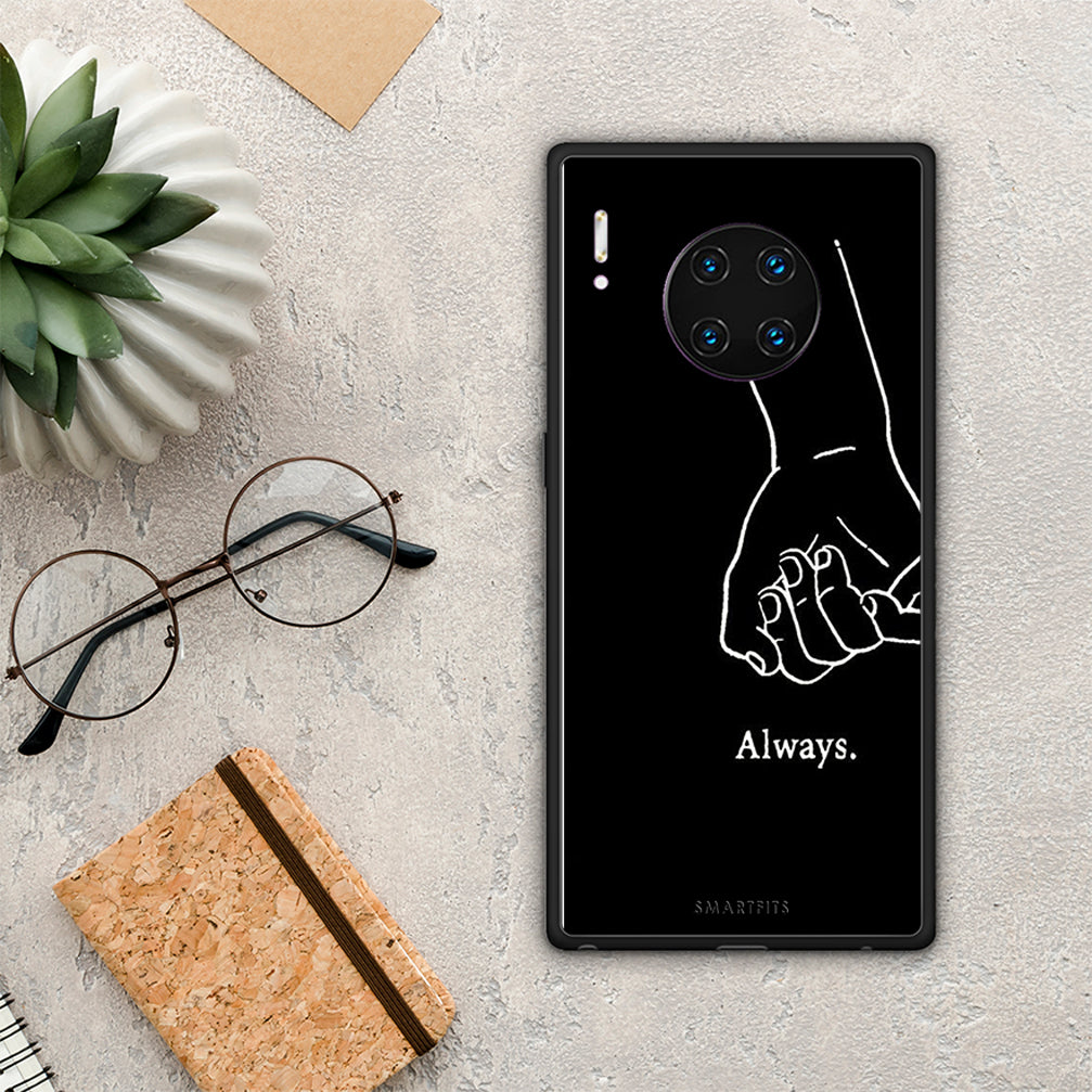 Always &amp; Forever 1 - Huawei Mate 30 Pro case