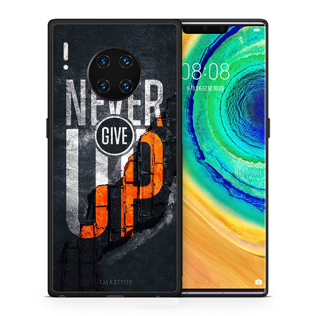 Never Give Up - Huawei Mate 30 Pro case
