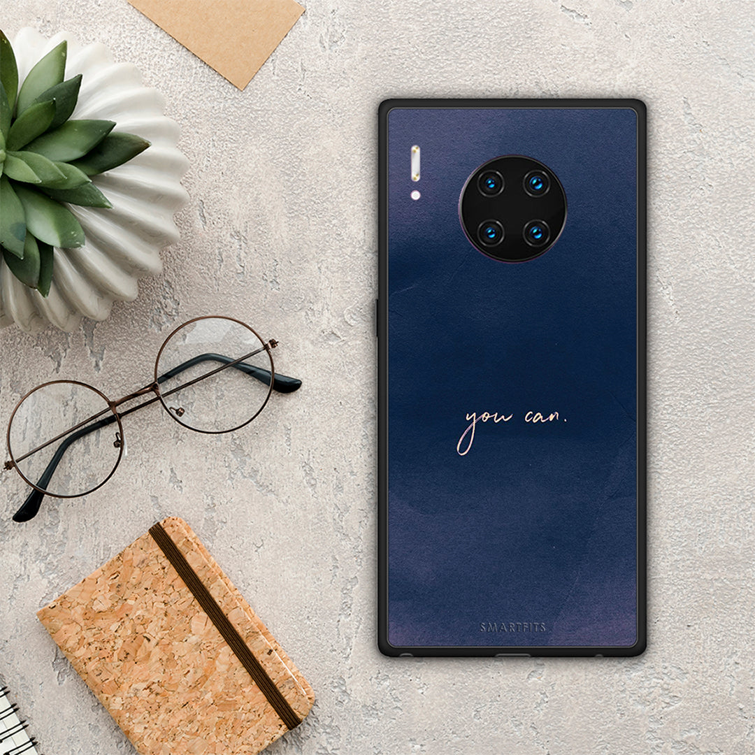 You Can - Huawei Mate 30 Pro case