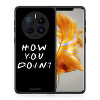 Thumbnail for Θήκη Huawei Mate 50 Pro How You Doin από τη Smartfits με σχέδιο στο πίσω μέρος και μαύρο περίβλημα | Huawei Mate 50 Pro How You Doin Case with Colorful Back and Black Bezels