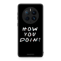 Thumbnail for Θήκη Huawei Mate 50 Pro How You Doin από τη Smartfits με σχέδιο στο πίσω μέρος και μαύρο περίβλημα | Huawei Mate 50 Pro How You Doin Case with Colorful Back and Black Bezels
