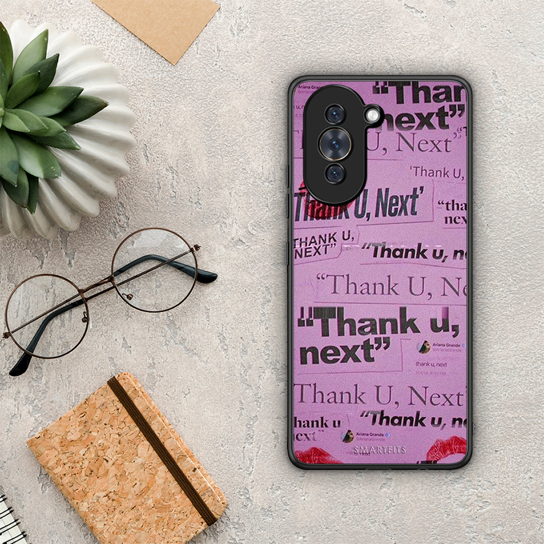 Thank You Next - Huawei Nova 10 case