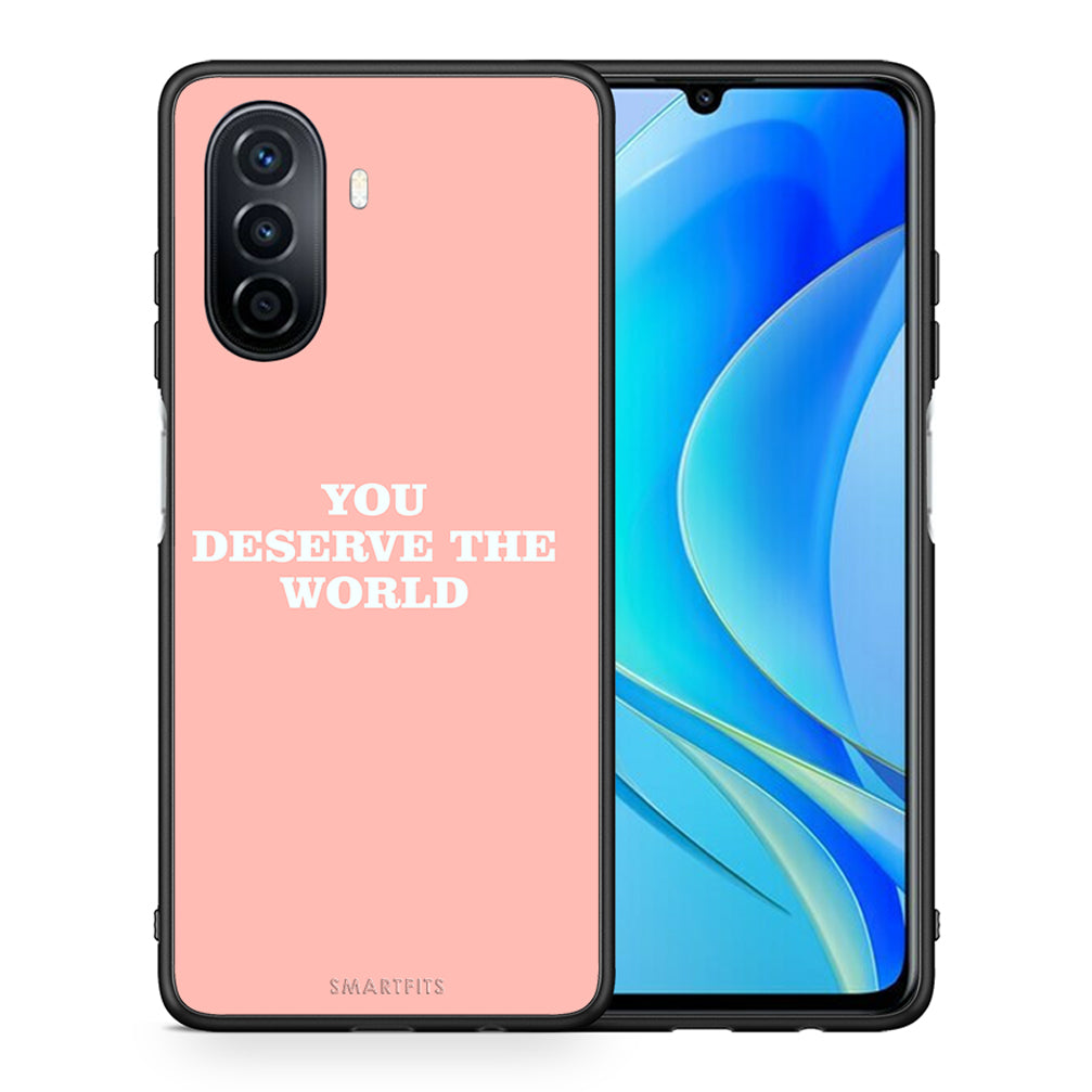 You Deserve The World - Huawei Nova Y70 / Y70 Plus case