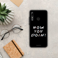 Thumbnail for How You Doin - Huawei P Smart 2019 / P Smart+ / Nova 3i case