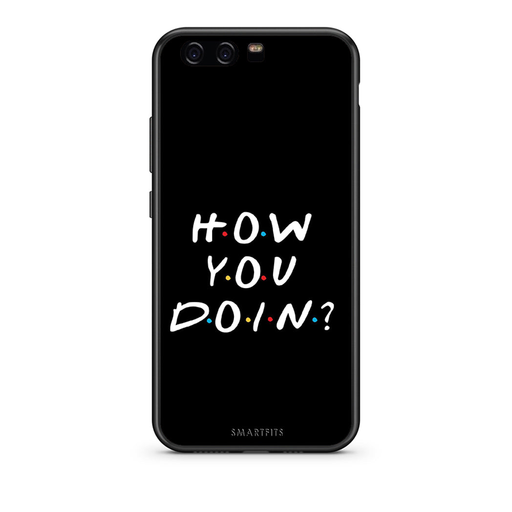 huawei p10 How You Doin θήκη από τη Smartfits με σχέδιο στο πίσω μέρος και μαύρο περίβλημα | Smartphone case with colorful back and black bezels by Smartfits