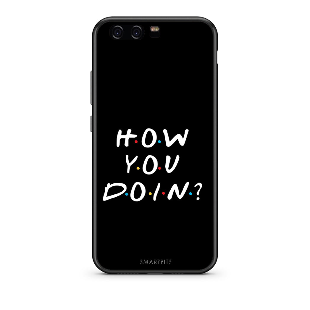 Huawei P10 Lite How You Doin θήκη από τη Smartfits με σχέδιο στο πίσω μέρος και μαύρο περίβλημα | Smartphone case with colorful back and black bezels by Smartfits