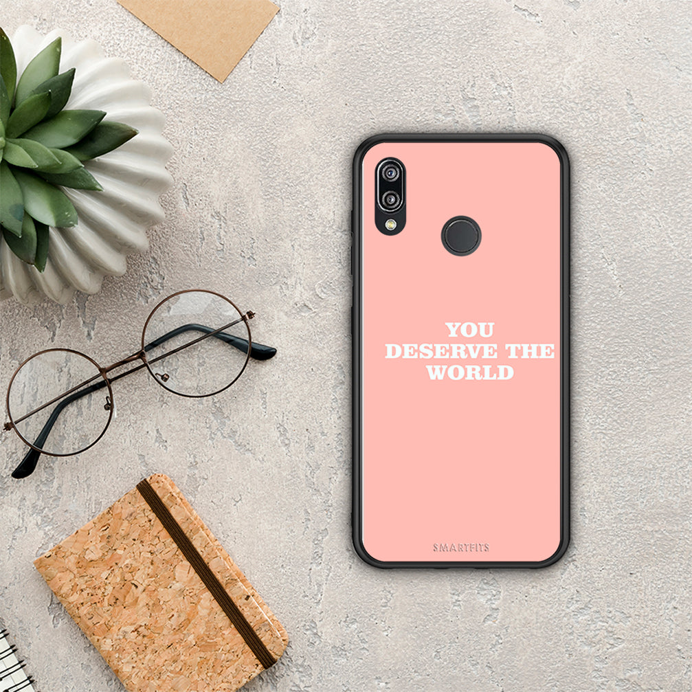 You Deserve The World - Huawei P20 Lite case