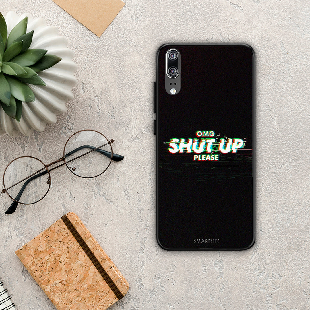 Omg shutup - Huawei P20 case