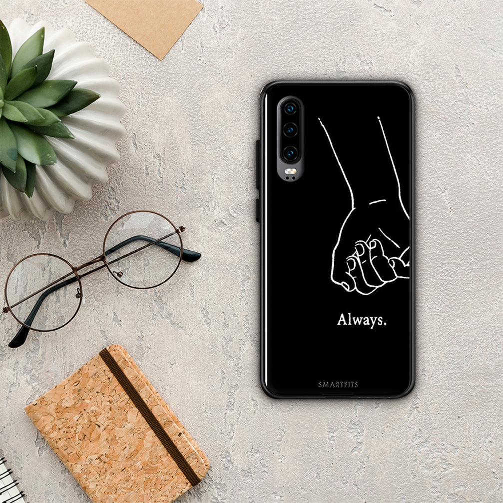 Always & Forever 1 - Huawei P30 case
