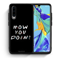 Thumbnail for Θήκη Huawei P30 How You Doin από τη Smartfits με σχέδιο στο πίσω μέρος και μαύρο περίβλημα | Huawei P30 How You Doin case with colorful back and black bezels