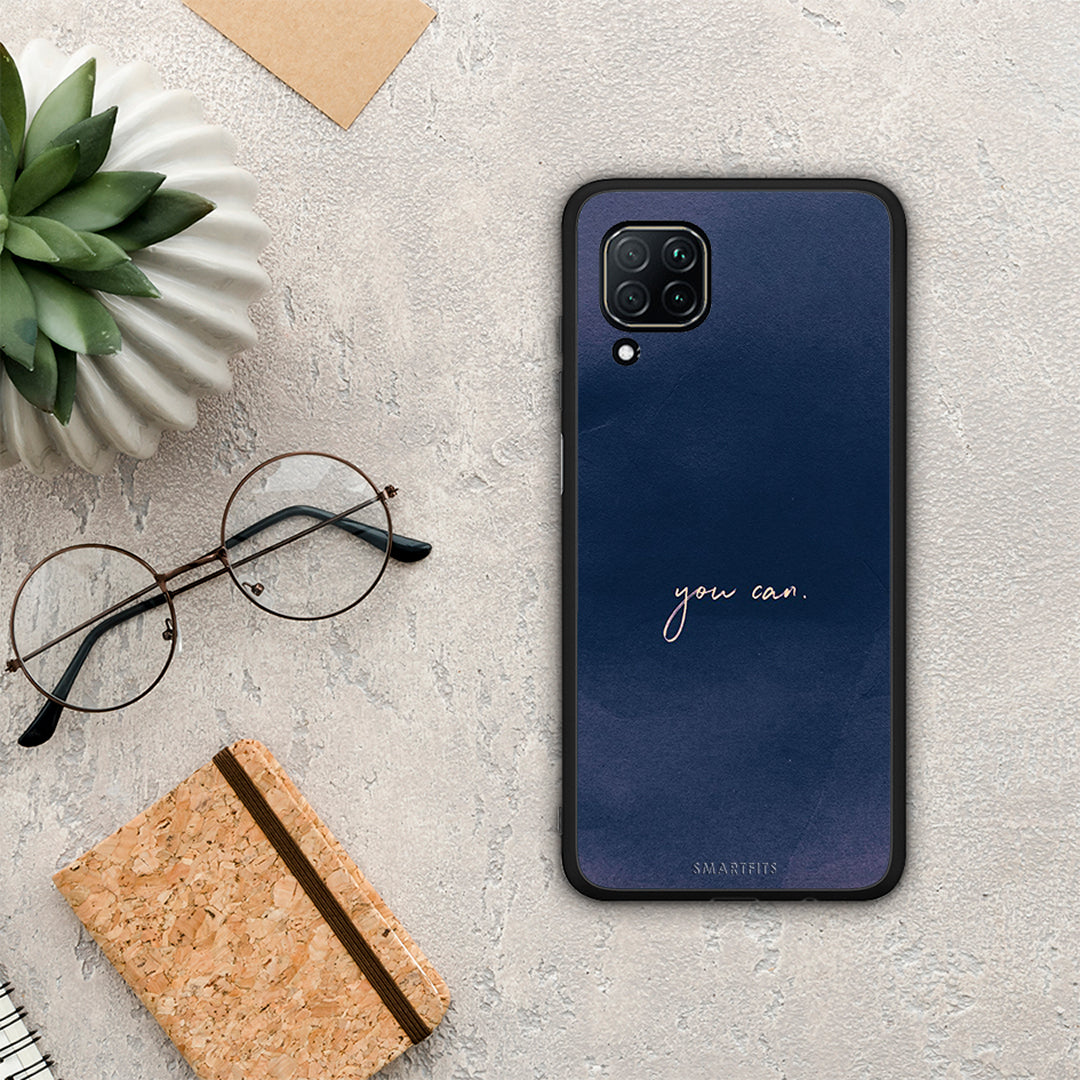 You Can - Huawei P40 Lite case