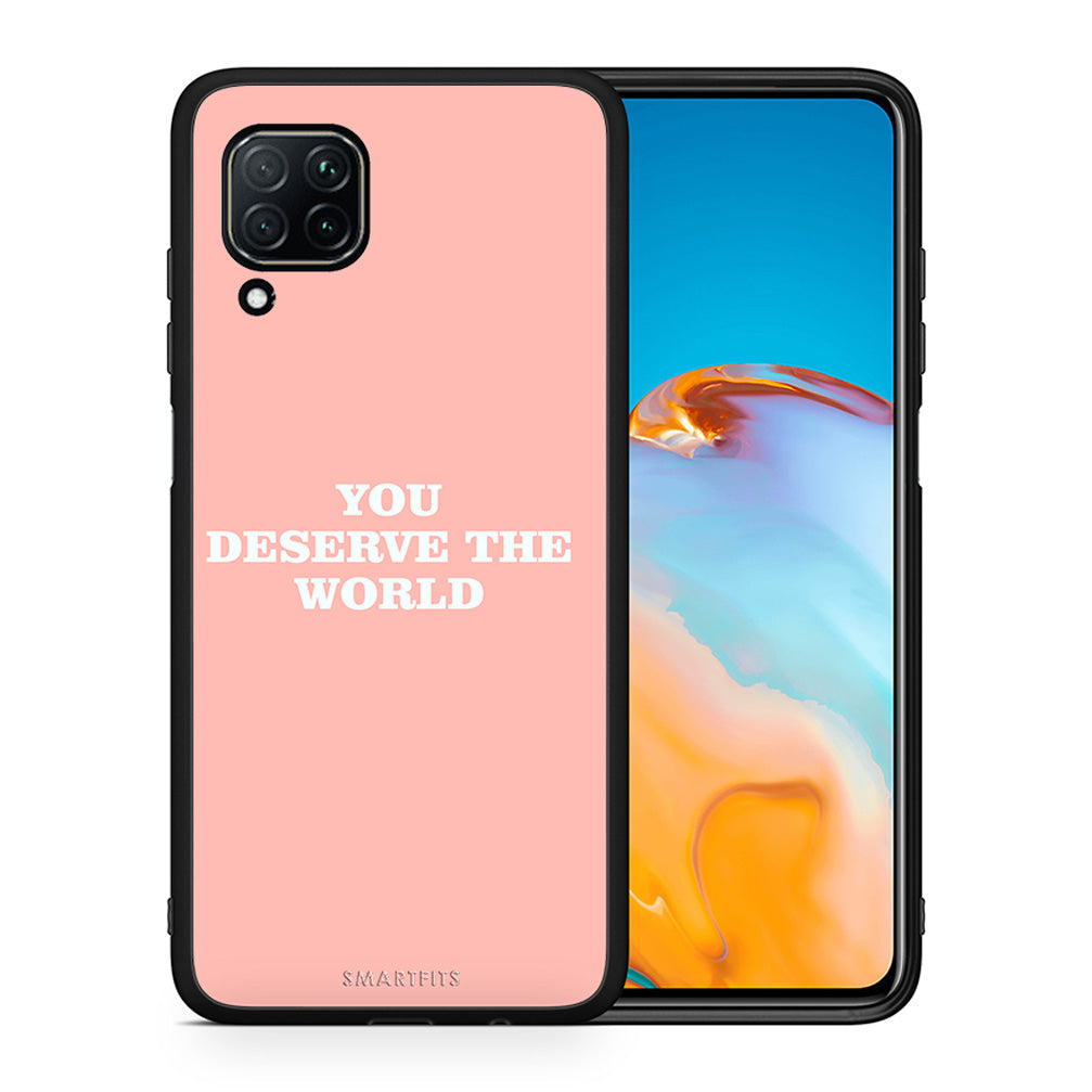 Θήκη Αγίου Βαλεντίνου Huawei P40 Lite You Deserve The World από τη Smartfits με σχέδιο στο πίσω μέρος και μαύρο περίβλημα | Huawei P40 Lite You Deserve The World case with colorful back and black bezels