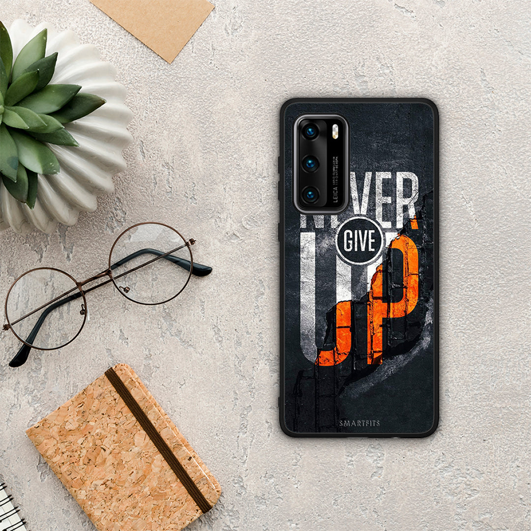 Never Give Up - Huawei P40 case