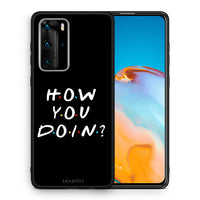 Thumbnail for Θήκη Huawei P40 Pro How You Doin από τη Smartfits με σχέδιο στο πίσω μέρος και μαύρο περίβλημα | Huawei P40 Pro How You Doin case with colorful back and black bezels