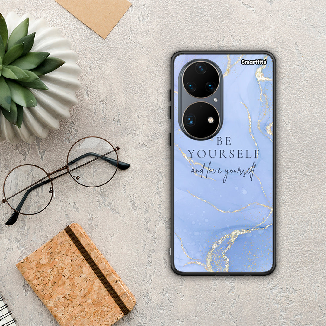Be yourself - Huawei P50 Pro case