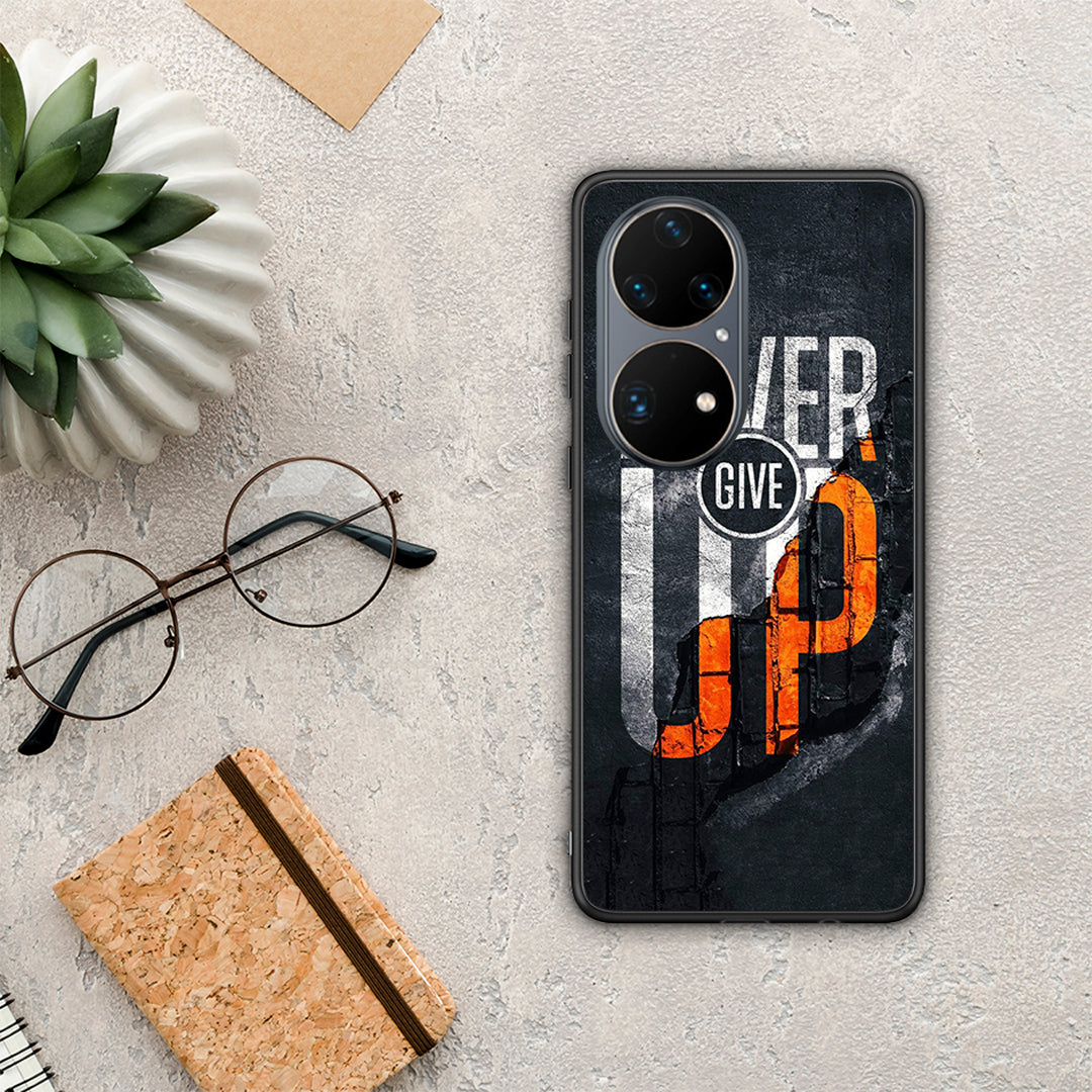 Never Give Up - Huawei P50 Pro case
