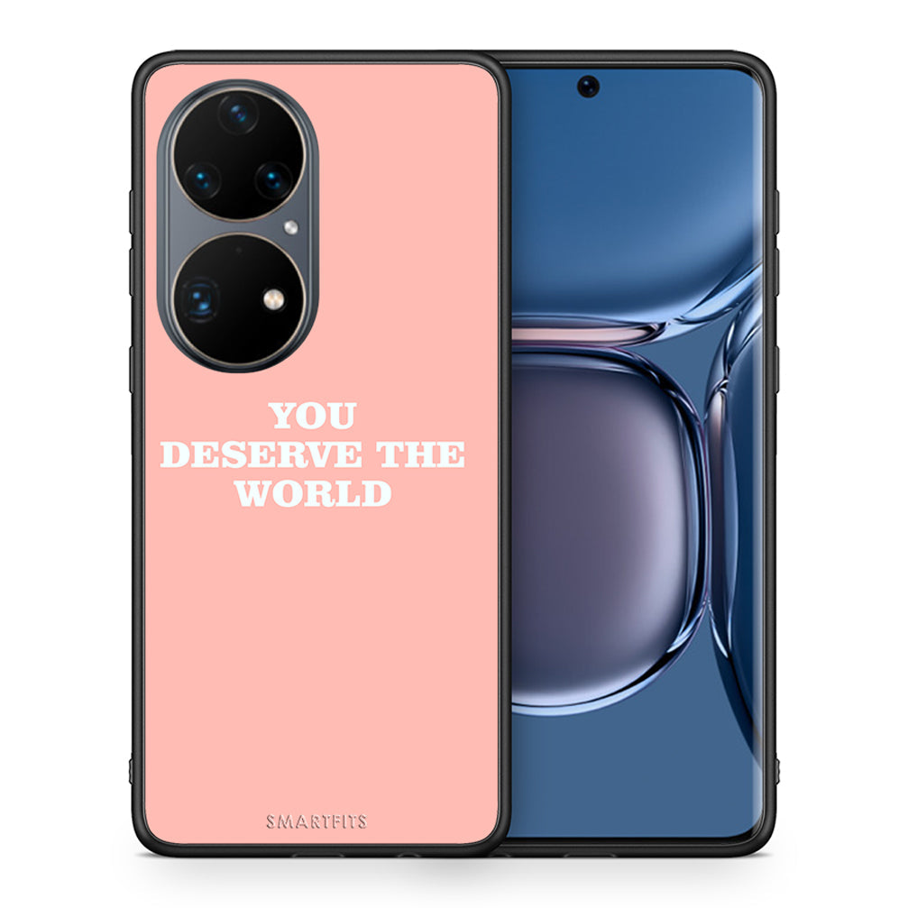 Θήκη Αγίου Βαλεντίνου Huawei P50 Pro You Deserve The World από τη Smartfits με σχέδιο στο πίσω μέρος και μαύρο περίβλημα | Huawei P50 Pro You Deserve The World case with colorful back and black bezels