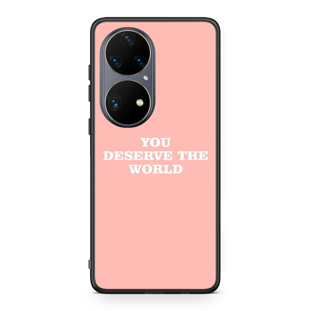 Huawei P50 Pro You Deserve The World Θήκη Αγίου Βαλεντίνου από τη Smartfits με σχέδιο στο πίσω μέρος και μαύρο περίβλημα | Smartphone case with colorful back and black bezels by Smartfits