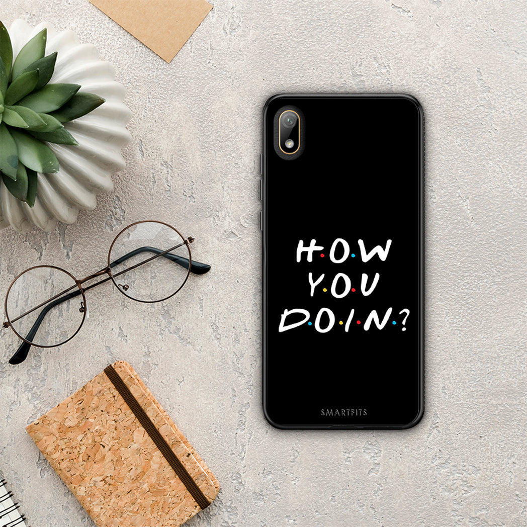 How you doin - Huawei Y5 2019 case