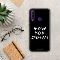 Thumbnail for How You Doin - Huawei Y6p case